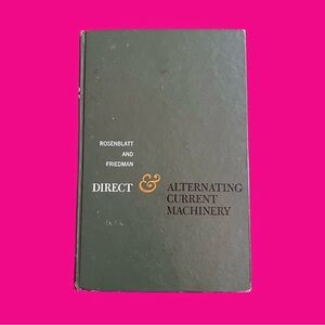Direct And Alternating Current Machinery By Rosenblatt & Friedman 1963
